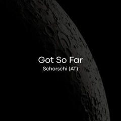 Got So Far [Extended Version]