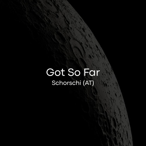Got So Far [Extended Version]