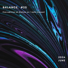 Diego Acosta BALANCE #25 - live at Kultoo with John Cosani