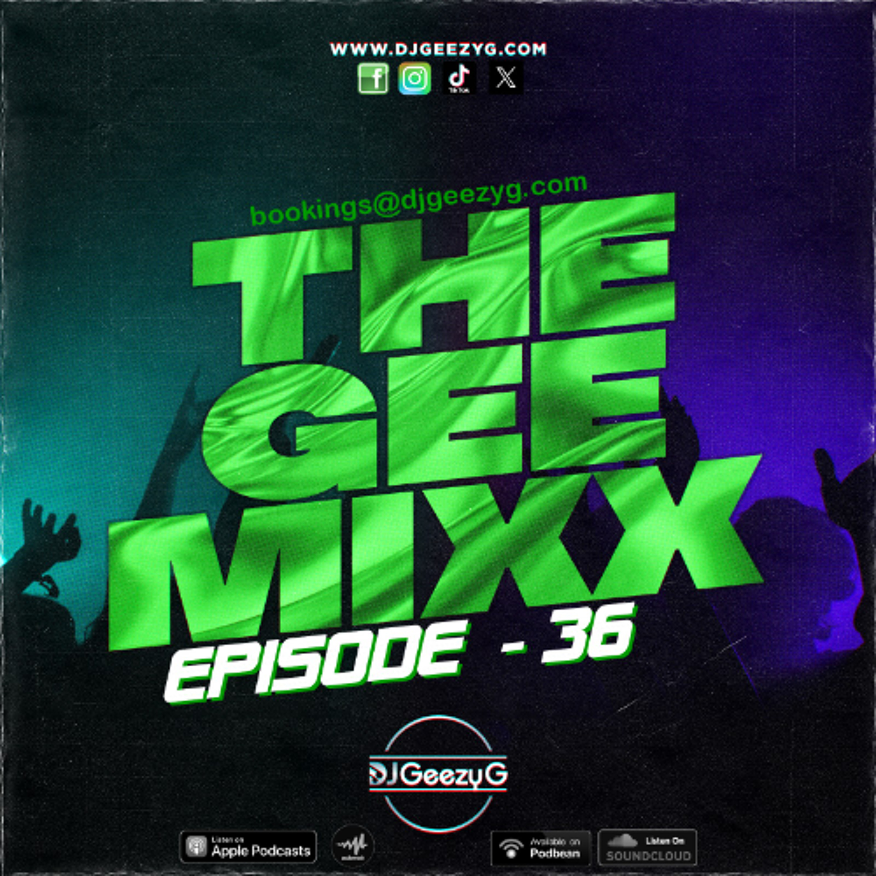 THE GEE MIXX EPISODE 36_2025 - Throwback, Dancehall, Soca, Hip hop, R&B, Pop Dance, Old-school Disco episode artwork