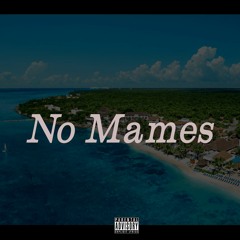 No Mames