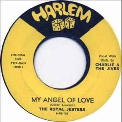 The royal jesters-My angel of love