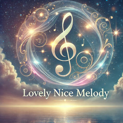 Lovely Nice Melody