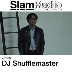 #SlamRadio - 639 - DJ Shufflemaster