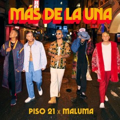 Piso 21 Ft. Maluma - Más De La Una