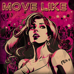 Move Like