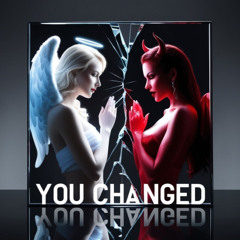 You Changed