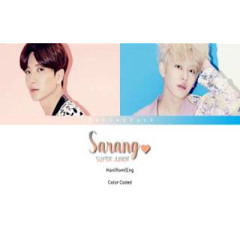 Super Junior (슈퍼주니어) - Sarang♥ - Sung by Leeteuk, Heechul  (Color Coded Lyrics) [Han/Rom/Eng]
