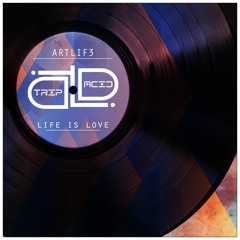 ArtLif3 - Life Is Love