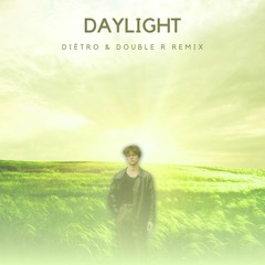 David Kushner - Daylight (Diètro & Double R Remix) (EXTENDED MIX)(FREE DOWNLOAD)