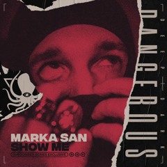Marka San - Show Me - DDD Subscriber Exclusive (Clip)
