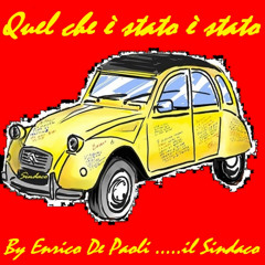 QUEL CHE E' STATO E' STATO