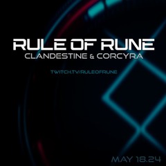 Progressive House // Clandestine & Corcyra // Rule of Rune Ep. 119 on May 18th, 2024