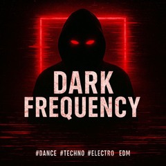Dark Frequency
