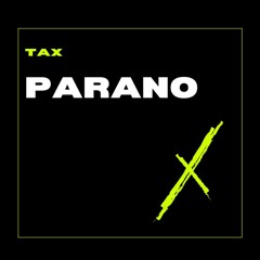 TAX - Parano