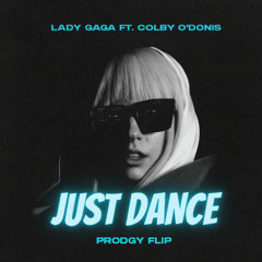 Just Dance (Prodgy flip)