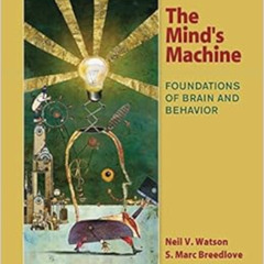 View EBOOK 🗂️ The Mind's Machine: Foundations of Brain and Behavior by Neil V. Watso