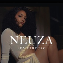 Neuza - Sem Direção