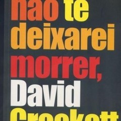 Não te deixarei morrer, David Crockett (Book!