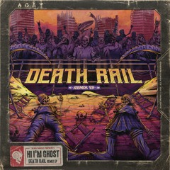 Hi I'm Ghost - Death Rail (Hairitage Remix)