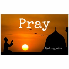 Pray