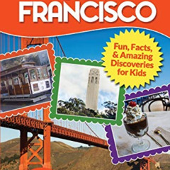 [Download] PDF ✉️ Hey Kids! Let's Visit San Francisco: Fun Facts and Amazing Discover