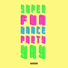 Super Fun Dance Party Yay