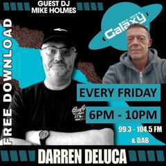 Mike Holmes - Galaxy Radio Guest Mix - 13th Dec 2024