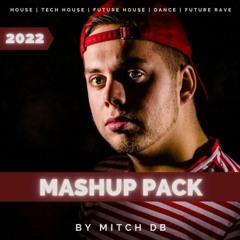 MASHUP PACK 2022 - BY MITCH DB