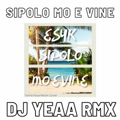 SIPOLO MO E VINE (COVER) BY ESYK NIUEAN ISLAND REMIX 2020 DJ YEAA
