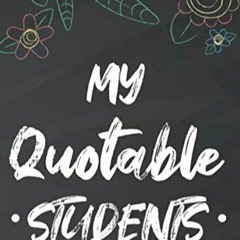 Free read✔ My Quotable Students: A Back To School Record Book Of Witty Lines And Funny