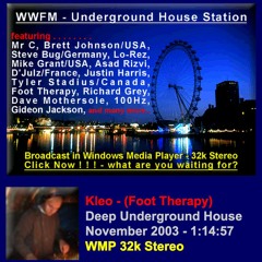 Kleo (Kleek Recordings), Worldwide FM (Foot Therapy) wwfm.co.uk, November 2003