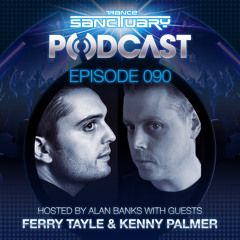Trance Sanctuary 090 with Ferry Tayle & Kenny Palmer