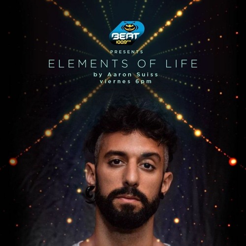 Elements Of Life 027 By Aaron Suiss // Special Guest Mark V.