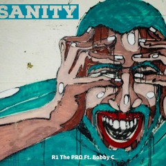 Sanity - R1 The PRO featuring Bobby C