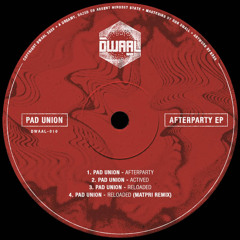 Premiere : Pad Union - Afterparty