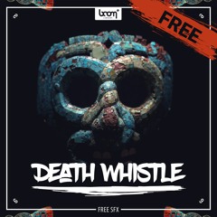 DEATH WHISTLE (Free Sound FX) | Demo
