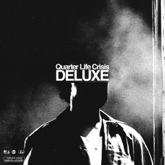 Quarter Life Crisis (Deluxe Edition)