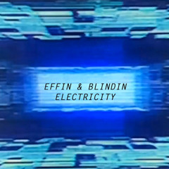 Effin & Blindin_Electricity_(radio edit)