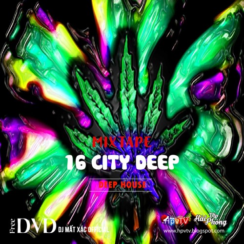 Mixtape Việt 2021 (ĐỘC) / 16 CITY DEEP / Deephouse - G House - Tech House