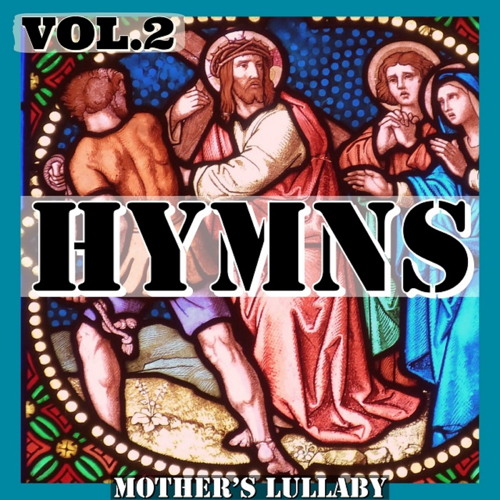 Stream 엄마 자장가 | Listen to Hymns Vol. 2 (#26~#50) playlist online for ...