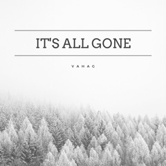 Vahag - It's All Gone