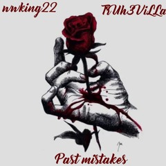 wwking22 ft TrUh3ViLLa Past mistakes  (Official Audio)