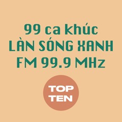 Làn Sóng Xanh (TOP TEN) - Tổng hợp những bài hát hay
