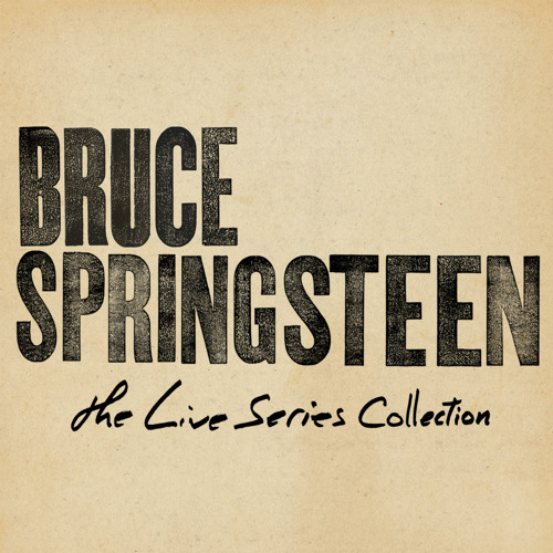Stream Bruce Springsteen | Listen to The Live Series Collection playlist  online for free on SoundCloud