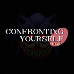 Sonic.EXE: Confronting Yourself [Final Zone] (ft PorkNDogs) + Vocal FLP