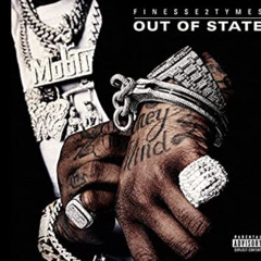 FINESE2TYMES-OUT OF STATE [FULL MIXTAPE][NEW 2023]
