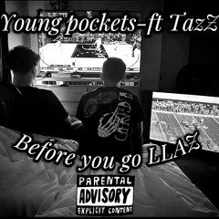 Before You Go LLAZ