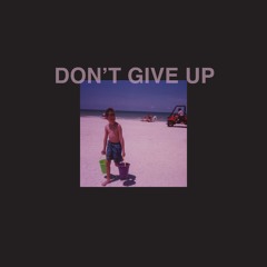 Don't Give Up