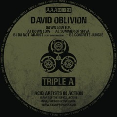 David Oblivion - Down Low (Out Now On Triple A!)